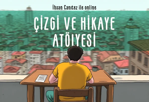 İhsan Canıtez ile Çizgi ve Hikâye Atölyesi. (Sosyal Medya Yolculuk Rehberi)
